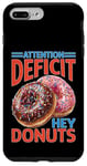 Coque pour iPhone 7 Plus/8 Plus Attention Deficit Hey Donuts Jeux de mots sur le TDAH ----