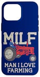 iPhone 16 Pro Max MILF Man I Love Farming Farm-Life Quote Tractor Crop Driver Case