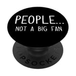 Ew People Not a Big Fan I Hate People Person Funny Introvert PopSockets Adhesive PopGrip