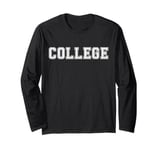 College Student Graduation Gift Idea Long Sleeve T-Shirt