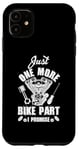 iPhone 11 Just s One More Bike Part I Promise Motorcycle Mechanic Case