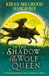 In the Shadow of the Wolf Queen: An epic fantasy adventure from an award-winning author (Geomancer Book 1)