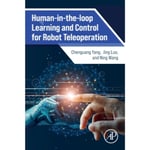 Human-in-the-loop Learning and Control for Robot Teleoperation (häftad, eng)