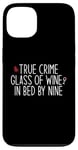 Coque pour iPhone 13 Vrai Crime Glass of Wine In Bed by Nine Funny Fan Meme