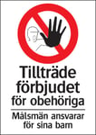 FÃ¶rbudsskylt "TilltrÃ¤de fÃ¶rbjudet fÃ¶r obehÃ¶riga" - 297 x 420 mm