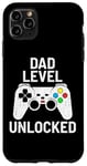 iPhone 11 Pro Max gaming dad level unlocked funny video gamer new daddy father Case