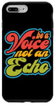 iPhone 7 Plus/8 Plus Be A Voice, Not An Echo ------- Case