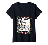 Womens I'm Not The Bigger Person I Suggest You Leave Me Alone Santa V-Neck T-Shirt