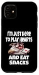 Coque pour iPhone 11 Funny I'm Just Here To Play Hearts And Eat Snacks Jeu de cartes