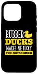 iPhone 16 Pro Rubber Ducks makes me lucky - Rubber Duck Case