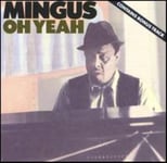 Charles Mingus  Oh Yeah  CD