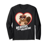 Beavers Are My Valentine Cute Beaver Heart Valentines Day Long Sleeve T-Shirt