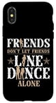 iPhone X/XS Line Dancing Dance Teacher Friends Don't Let Friends Line Case