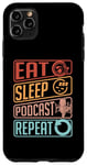 iPhone 11 Pro Max Eat Sleep Podcast Repeat Loves Podcast Microphone Podcasting Case