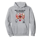 Will you be my Valentine Pullover Hoodie