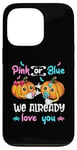 iPhone 13 Pro Pink Or Blue We Already Love You Gender Reveal Halloween Case