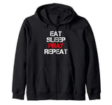 Eat Sleep Pray Repeat Zip Hoodie