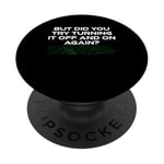 But Did You Try Turning It Off And On Again? Cyber Security PopSockets Adhesive PopGrip