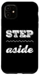 Coque pour iPhone 11 Pour les gens drôles, citation en deux mots de Step Aside