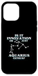 Coque pour iPhone 12 Pro Max IS IT INNOVATION OR JUST AQUARIUS GENIUS?