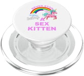 Fun Graphic-Never Stop Being A Sex Kitten PopSockets PopGrip for MagSafe