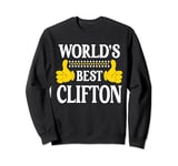 Clifton World's Best Personal Name First Name Funny Clifton Sweatshirt