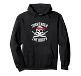 Surrender The Booty Pirate Skeleton Joke Festival Men Women Pullover Hoodie