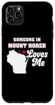 iPhone 11 Pro Max Someone in Mount Horeb Loves Me Wisconsin Funny WI Humor Case