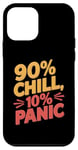 iPhone 12 mini 90 Percent Chill 10 Percent Panic Procrastinator Lover Case