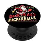 Deck The Halls With Pickleballs Pickleballs Funny Sarcastic PopSockets Adhesive PopGrip