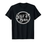 Salt & Burn: ghost hunter supernatural spirit funny monster T-Shirt