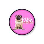 Funny Novelty Phone Grip | Phone Holder Phone Accessories | Pug Mum | Dog Pug Funny Quote Birthday Mobile Accessory | PS90