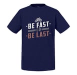 T-Shirt Enfant Be Fast Or Be Last Moto Course Cafe Racer