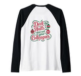 Funny Christmas Quote Deck the Hall not your Colleagues Raglan Baseball Tee