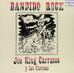 Joe “King” Carrasco Bandido Rock (Vinyl) New