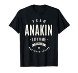 Team Anakin Lifetime Member Funny Name Anakin T-Shirt