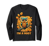 I'm A Hoot, Owl Pun Sarcastic Jokes Sayings Long Sleeve T-Shirt