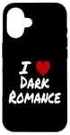 Coque pour iPhone 16 I Heart (Love) Dark Romance Reading Romans Livres