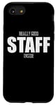 iPhone SE (2020) / 7 / 8 Really Good Staff Inside For Events Employees Staff Crew Case