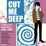 Diverse Indierock  Cut Me Deep  A Story Of Indie Pop 19851989  CD