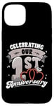 iPhone 15 Plus 1st Wedding Anniversary Celebrating 1 Year Matching Gift Case