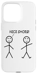 Coque pour iPhone 15 Pro Max Nice Shoes Sarcasme Funny Stickman Stick Figure Sarcastique Pun