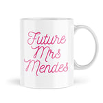 Funny Mugs | Future Mrs Mendes Mug | for Her Shawn Mendes Obsessed Bestie Colleague Work Best Friend Desk Cup Heart Throb Love | MBH1989