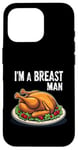 Coque pour iPhone 16 Pro Im A Breast Man Turquie Dîner de Thanksgiving amusant pour homme papa