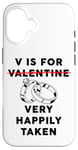 Coque pour iPhone 16 V is for Very Happily Taken – Husband Wife Married Valentine