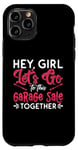 iPhone 11 Pro Hey Girl Let's Go To This Thrift Shop Yard Sale Garage Sales Case