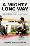 A Mighty Long Way (Adapted for Young Readers)  My Journey to Justice at Little Rock Central High School