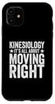 iPhone 11 Kinesiology It’s All About Moving Right Physical Therapist Case