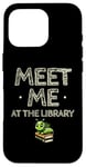 iPhone 16 Pro Meet Me At The Library Librarian Book Reading Books Case