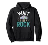 Wait I see a Rock Pullover Hoodie